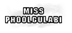 MISS PHOOLGULABI