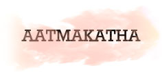 AATMAKATHA