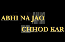 ABHI NA JAO CHHOD KAR BY JASMINE BABBAR
