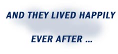 ...And They Lived Happily Ever-After...