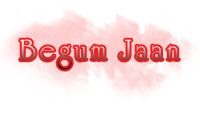 BEGUM JAAN