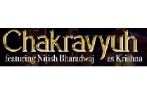 CHAKRAVYUH FEATURING NITISH BHARADWAJ AS KRISHNA