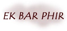 EK BAAR PHIR