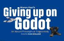 GIVING UP ON GODOT