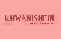 KHWAHISHEIN