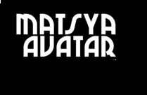 MATSYA AVATAR