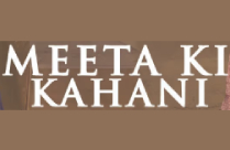 MEETA KI KAHANI