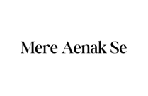 MERE AENAK SE