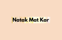 NATAK MAT KAR