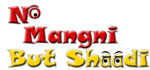 No Mangni but Shaadi