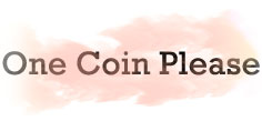 ONE COIN PLEASE