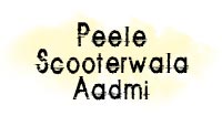 PEELE SCOOTERWALA AADMI