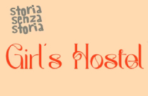 STORIA SENZA STORIA S GIRLS HOSTEL