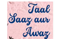TAAL SAAZ AUR AWAZ
