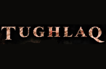 TUGHLAQ BY SAHIDUR RAHAMAN