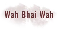 Wah Bhai Wah