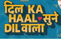 DIL KA HAAL SUNE DILWALA