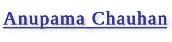 Anupama Chauhan Interview Part 1