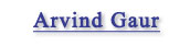 Arvind Gaur Interview