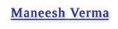 Maneesh Verma - Interview
