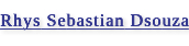 Rhys Sebastian Dsouza