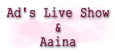 Ads Live Show And Aaina