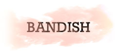 BANDISH