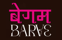BEGUM BARVE