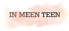 IN MEEN TEEN
