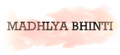 MADHLYA BHINTI