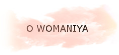 O WOMANIYA