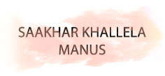 SAAKHAR KHAALELA MAANUS