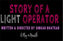 STORY OF A LIGHT OPERATOR