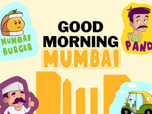 More details on GOOD MORNING MUMBAI