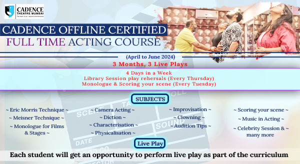 CADENCE OFFLINE CERTIFIED FULL TIME ACTING COURSE