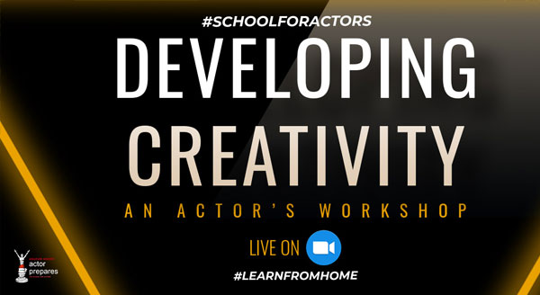 Developing Creativity: An Actor's Workshop